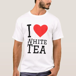 I love white tea T-Shirt