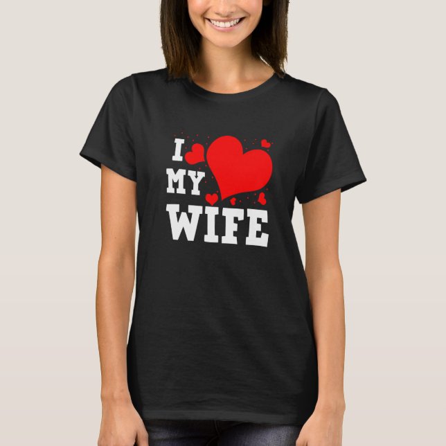I Love Wife Happy Valentines Day Family Matching G T-Shirt (Front)