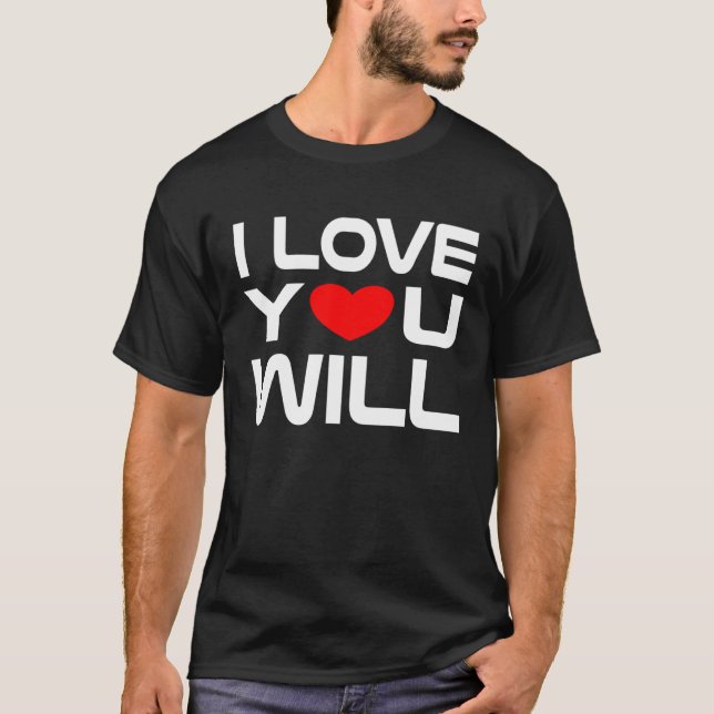I Love Will Red Heart to say Honey I love you T-Shirt (Front)