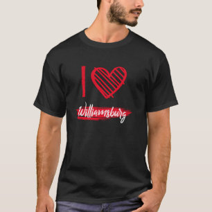 I Love WILLIAMSBURG T-Shirt I Heart WILLIAMSBURG