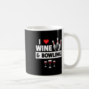 I Love Wine And Bowling Byll Pins Bowler Strike Dr Coffee Mug