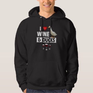 I Love Wine and Ducks Drinking Hunting Lake Bird W Hoodie