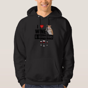 I Love Wine and Hamsters Cage Wheel Drinking Anima Hoodie