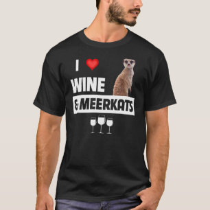I Love Wine and Meerkats Mum Dad Drinking Red Whit T-Shirt