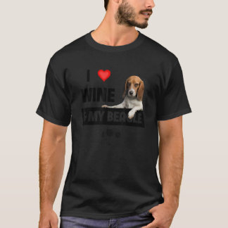 I Love Wine And My Beagle Mum Dad Hunting Dog Dr T-Shirt