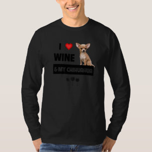 I Love Wine And My Chihuahua Mum Dad Dog Drinking T-Shirt