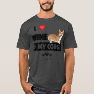 I Love Wine And My Corgi Mom Dad Dog Drinking Pet  T-Shirt