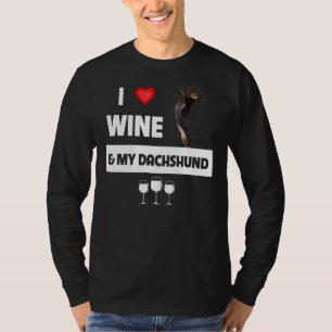 I Love Wine And My Dachshund Mum Dad Dog Drinking  T-Shirt
