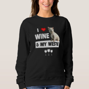 I Love Wine And My Westie Mum Dad Dog West Highlan Sweatshirt