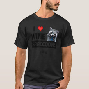 I Love Wine and Raccoons Coon Street Cat Lovers Dr T-Shirt