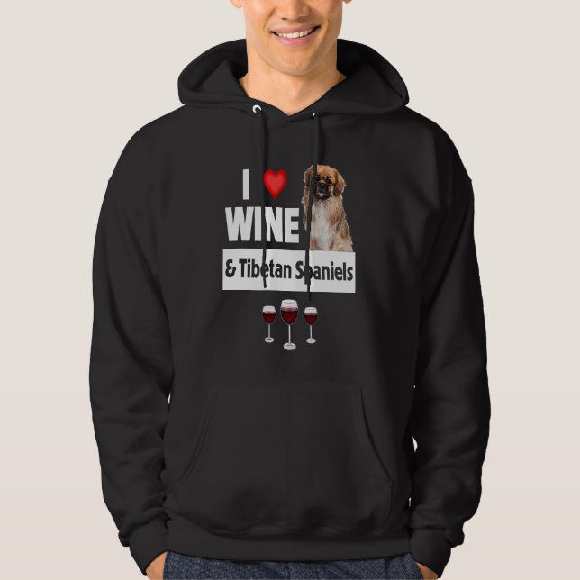 I Love Wine and Tibetan Spaniels Dog Mom Dad Drink Hoodie (Front)