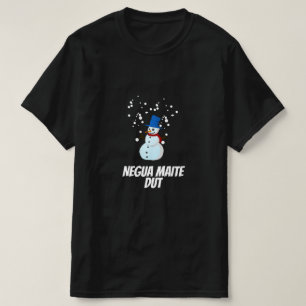 I love winter Basque, Negua maite dut T-Shirt
