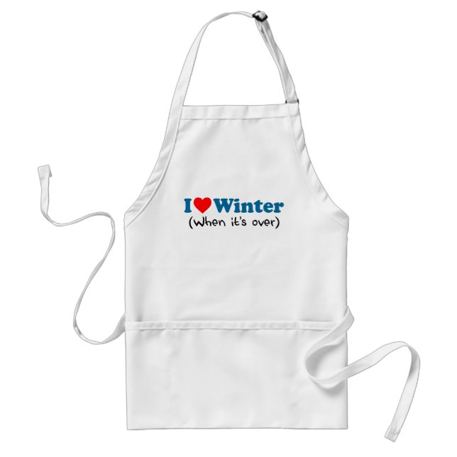 I Love Winter When It's Over Funny Apron (Front)