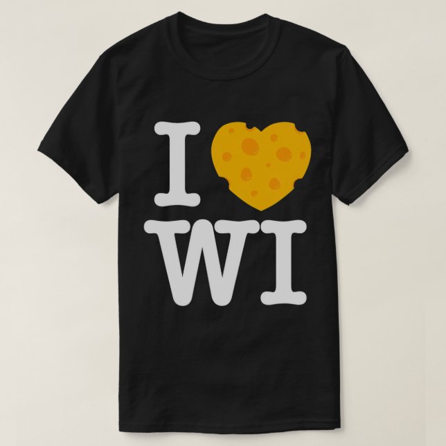 I Love Wisconsin - Cheese Heart WI T-Shirt (Design Front)