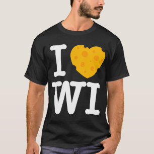 I Love Wisconsin - Cheese Heart WI T-Shirt