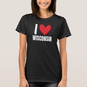 I Love Wisconsin State Milwaukee Sports Madison Gr T-Shirt