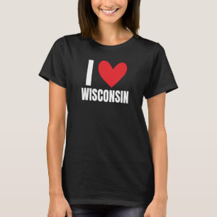 I Love Wisconsin State Milwaukee Sports Madison Gr T-Shirt