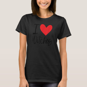 I Love Witches Halloween Scary Costume Broom Woman T-Shirt