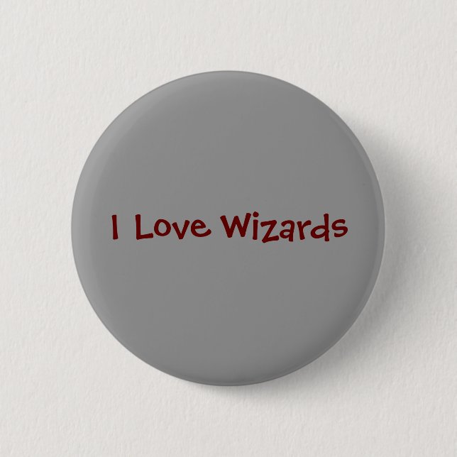I Love Wizards 6 Cm Round Badge (Front)
