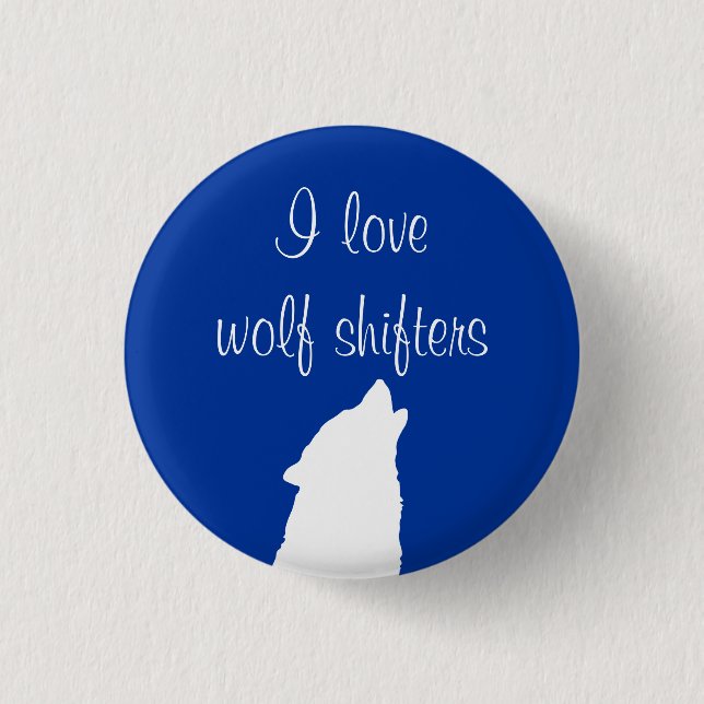 "I love wolf shifters" button (Front)