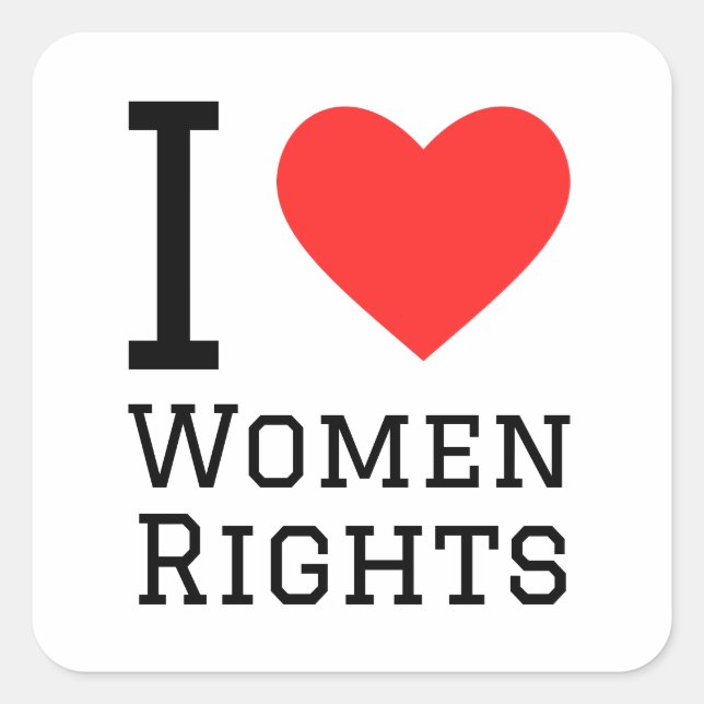 I love women rights square sticker (Front)