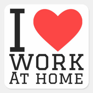 I love work at home square sticker