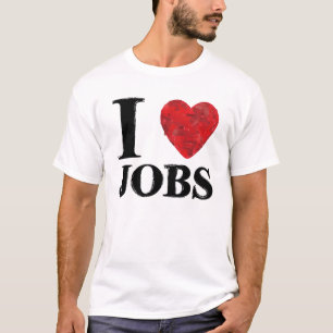 i love work T-Shirt
