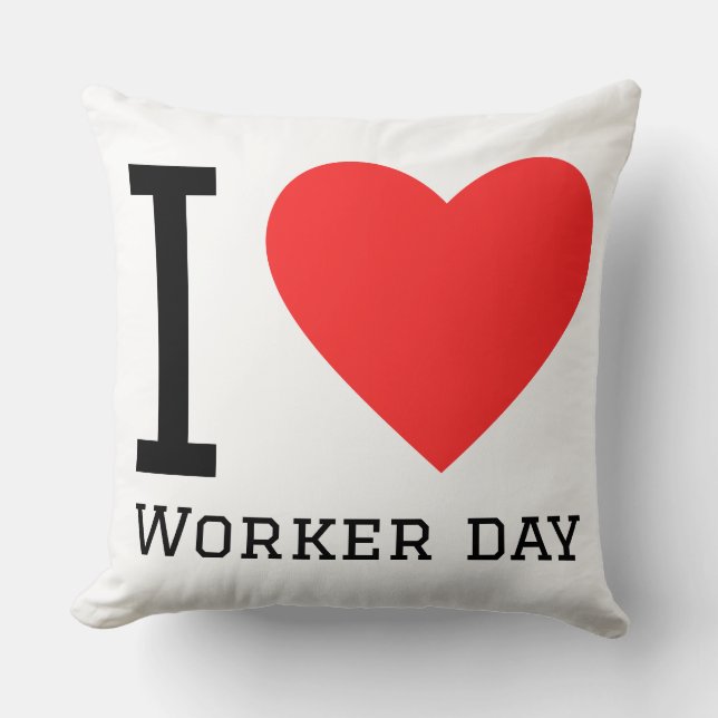 I love worker day cushion (Front)