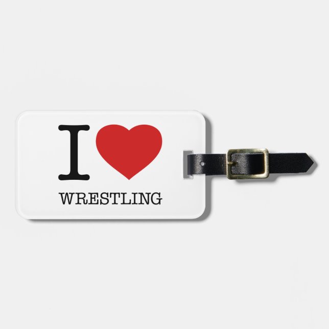I LOVE WRESTLING LUGGAGE TAG (Front Horizontal)