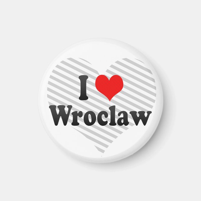 I Love Wroclaw, Poland Magnet (Front)