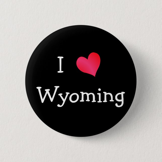 I Love Wyoming 6 Cm Round Badge (Front)