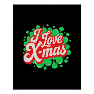 I Love X-Mas Digital Art Design Poster