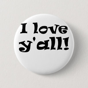 I Love Yall 6 Cm Round Badge