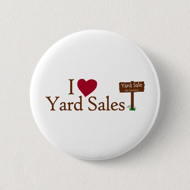 I Love Yard Sales 6 Cm Round Badge (Front)
