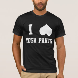 I Love Yoga Pants T-Shirt