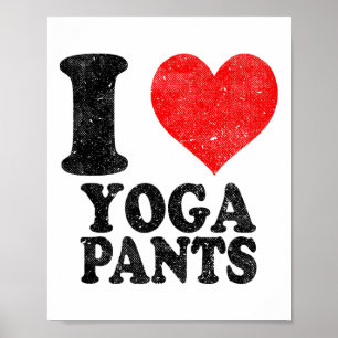 I Love Yoga Pants Vintage Poster