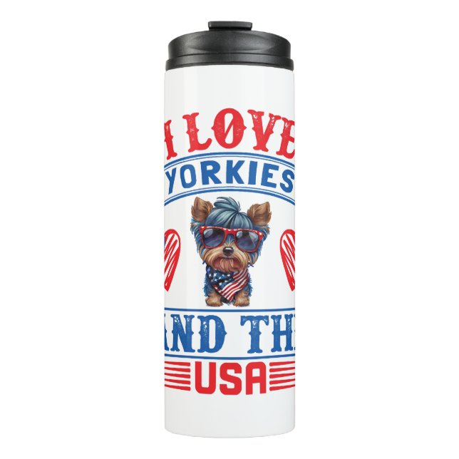 I love Yorkies and the USA 01 Thermal Tumbler (Front)
