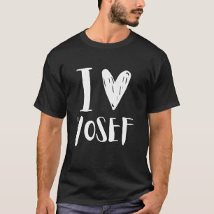 I Love Yosef Boyfriend Funny and Cute Birthday Fam T-Shirt