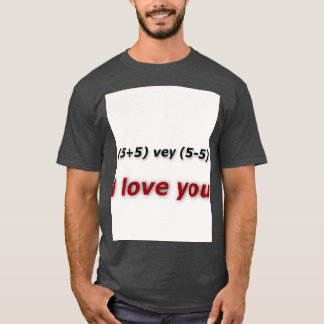 i love you 1 55 vey 55 u T-Shirt