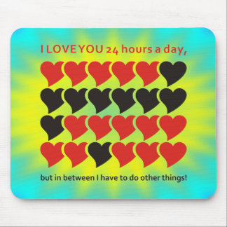 I LOVE YOU 24 hours a day | yellow cyan shine Mouse Pad