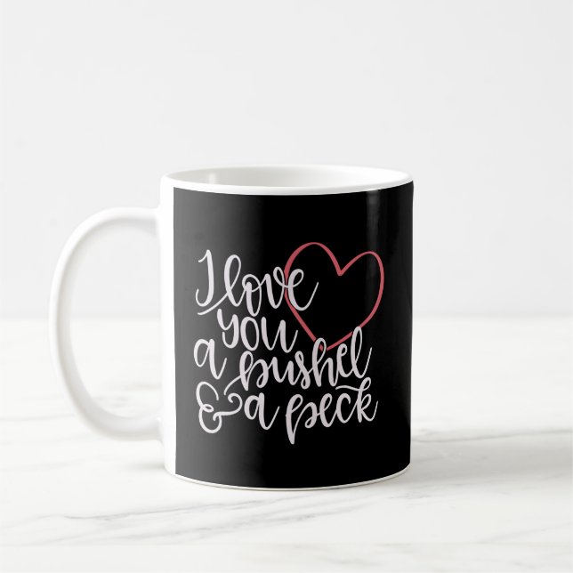 I Love You A Bushel A Peck Coffee Mug (Left)