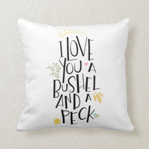 I Love You A Bushel And A Peck   {Green Back} Cushion