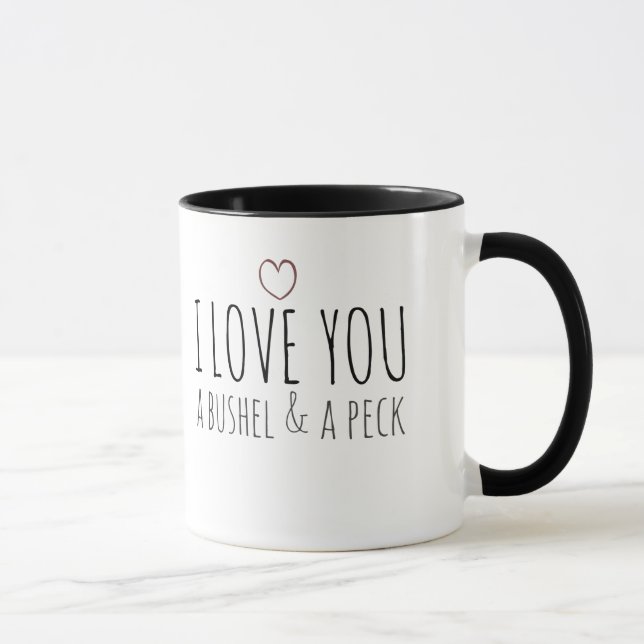 I love you a bushel and a peck mug (Right)