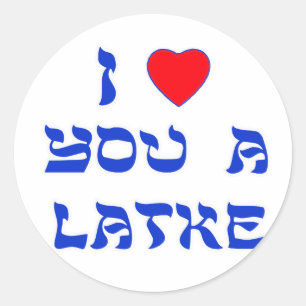I Love You a Latke Classic Round Sticker