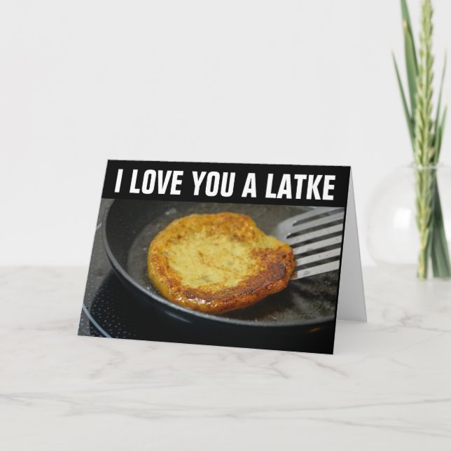 I LOVE YOU A LATKE Hanukkah Greeting Cards (Front)