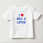 I Love You a Latke Toddler T-Shirt<br><div class="desc">Great Chanukah gift to tell somebody how much you love them with a play on words with Latke!</div>