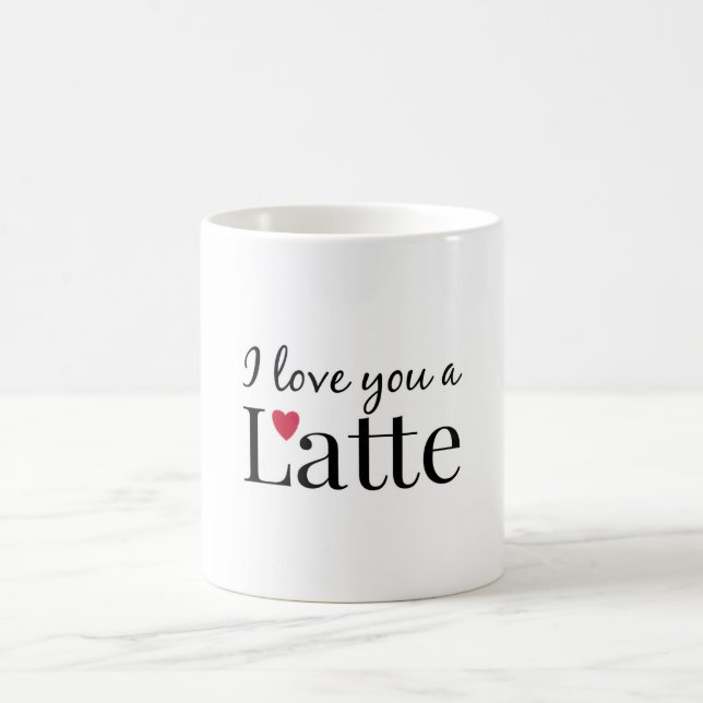 I love you a latte coffee mug (Center)