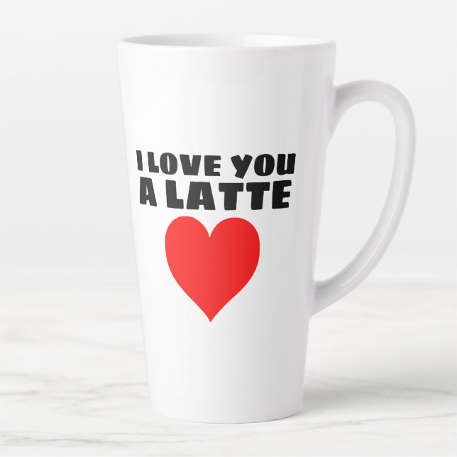 I LOVE YOU A LATTE LARGE COFFEE MUG (Right)