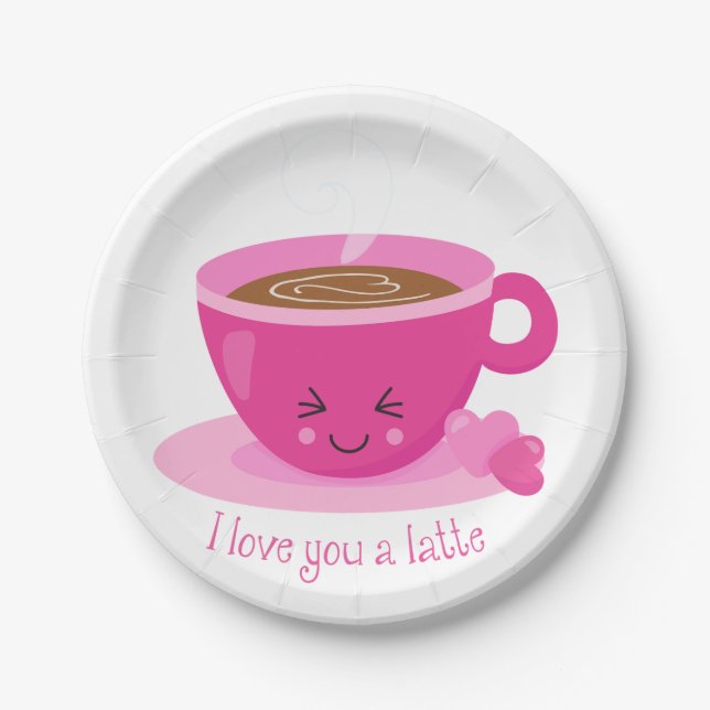 I Love You A Latte Paper Plate (Front)