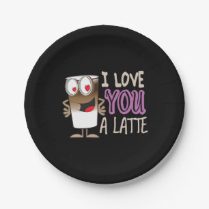 I Love You a Latte Paper Plate